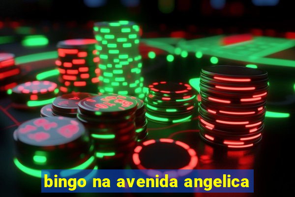 bingo na avenida angelica